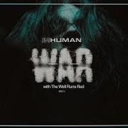 INHUMAN WAR Feat The Well Runs Red OFFICIAL VIDEO