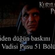 Mematiden Düğün Baskını Kurtlar Vadisi Pusu 51 Bölüm