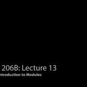 Introduction To Modules Algebra 2 Lecture 13 Video 1