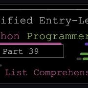 Certified Entry Level Python Programmer Part 39 List Comprehensions