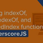 JavaScript Video Tutorial Using IndexOf LastIndexOf And SortedIndex Functions In UnderscoreJS