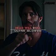 Head Will Roll Best Part For Edits Ultra Slowed Soldier Boy