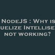NodeJS Why Is Sequelize Intellisense Not Working