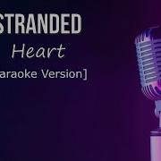 STRANDED Heart Karaoke Version