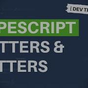 DevTips Daily How To Use Getters And Setters In TypeScript
