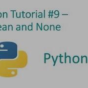 Python Programming Tutorial 9 Boolean And None