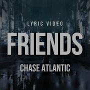 Chase Atlantic Friends Lyrics