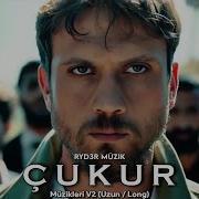 Çukur Müzikleri V2 Uzun Long