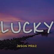 Jason Mraz Lucky Lyric Video Indo Subtitle Lirik Indonesia Lirik Terjemahan
