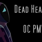 Dead Hearts OC PMV
