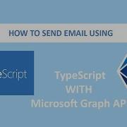 How Send Email Using Microsoft Graph API With TypeScript Microsoft365 Api Typescript Email