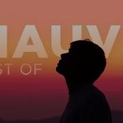 Mauve Best Of Mix 2022 Deep Chill House Mix Relaxing Chill Out Mauve Discography
