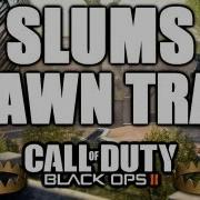 Black Ops 2 Epic Spawn Trap On Slums