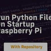 Run Python File On Startup Raspberry Pi