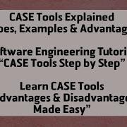 CASE Tools In Software Engineering Types Examples Advantages Disadvantages Explained