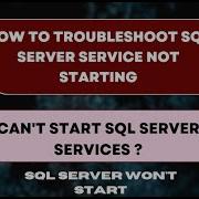 How To Troubleshoot SQL Server Service Not Starting Where To See SQL Server Start Stop Logs
