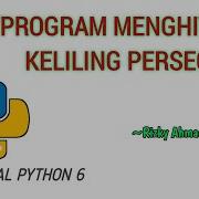 Tutorial Python Program Menghitung Keliling Persegi