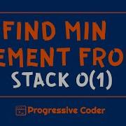 Get Minimum Element From Stack O 1 Time Complexity Multiple Approaches