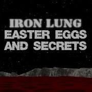 Iron Lung PC Easter Eggs And Secrets