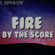 Fire The Score Lyrics
