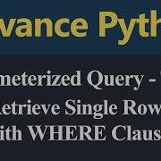 Retrieve Single Row With WHERE Clause Parameterized Query Tuple In Python Hindi