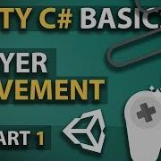 Unity C Basics Part 1 Player Movement
