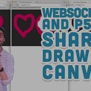 12 4 Shared Drawing Canvas WebSockets And P5 Js Tutorial
