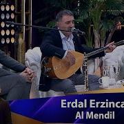Erdal Erzincan AL MENDİL