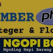 Ngopi Bor Seri Pemrograman PHP 6 Number Integer Float