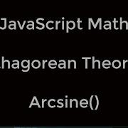 JavaScript Math The Pythagorean Theorem And The Arc Sine