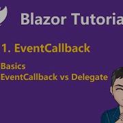 Blazor Tutorial Ep11 EventCallback And How It Is Different From Delegate