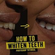 КАК ОТБЕЛИТЬ ЗУБЫ И ГЛАЗА в Photoshop Урок по ретуши зубов и глаз