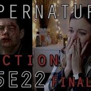Supernatural Reaction 5x22 Finale DakaraJayne