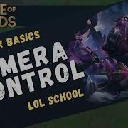 Camera Control League Of Legends Beginner Basics LOL Class