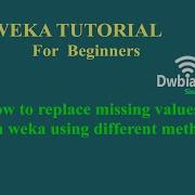 How To Replace Missing Values In Weka Using Different Methods Weka Tutorial