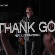 I Thank God Feat Lizzie Morgan 1132Music Moment