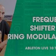 Ableton Live Tutorials Frequency Shifter And Ring Modulation