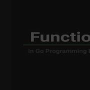 Functions In Go Programming Language GeeksforGeeks