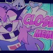 Close Up MEME Remake