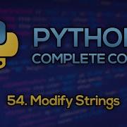 54 Modify Strings Python Full Course Beginner To Advanced FREE