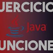 1 Hora De Ejercicios Con Funciones En Java Ejercicios De Programación Con Java