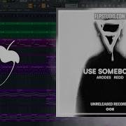 Arodes Redd Use Somebody FL Studio Remake