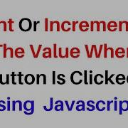 Count Increment In Javascript Button Click Onclick Event