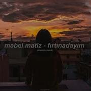 Mabel Matiz Fırtınadayım Slowed Reverb