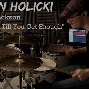 Austin Holicki Michael Jackson Don T Stop Til You Get Enough Drum Cover