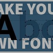 How To Make Your Own Font Typeface Design Full Process