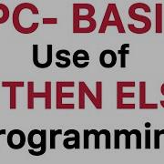 IF THEN ELSE IF THEN GW BASIC PC BASIC Mkafunda4156