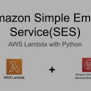 Use Amazon Simple Email Service SES To Send Email With AWS Lambda
