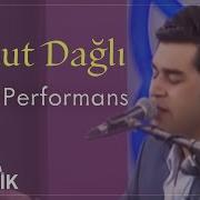 Mesut Dağlı Bugün Ankara Da Bir Güzel Gördüm Eski Libas Gibi Aşığın Gönlü Canlı Performans