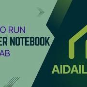 How To Run A Jupyter Notebook In Google Colab Step By Step Tutorial